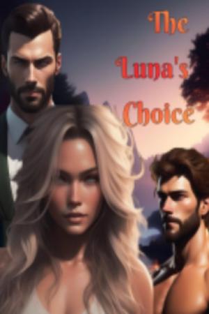 The Luna’s Choice by Kat Silver The Luna’s Choice by Kat Silver